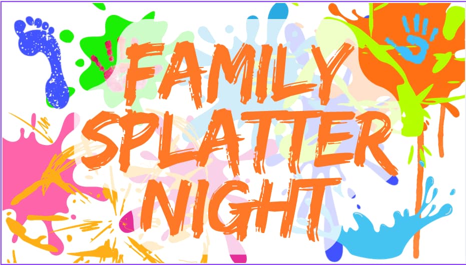 Family Splatter Night event graphic featuring colorful paint splatters, handprints, and footprints with bright orange lettering on a white background.